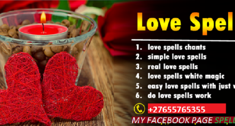 QUICK RESULTS Lost love spell caster +27655765355