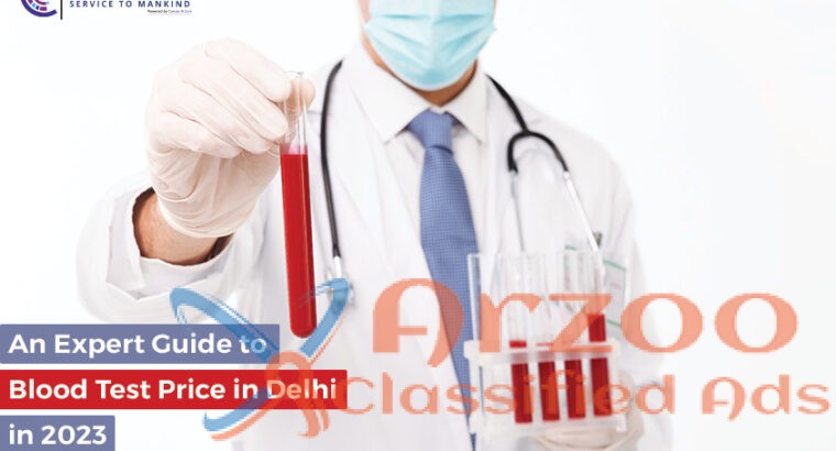 An Expert Guide to Blood Test Prices in Delhi