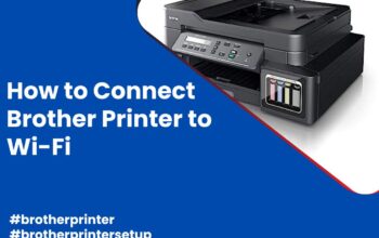 How to Connect Brother Printer to Wi-Fi