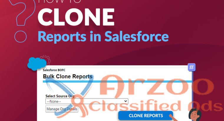 Clone multiple reports in Salesforce with BOFC App